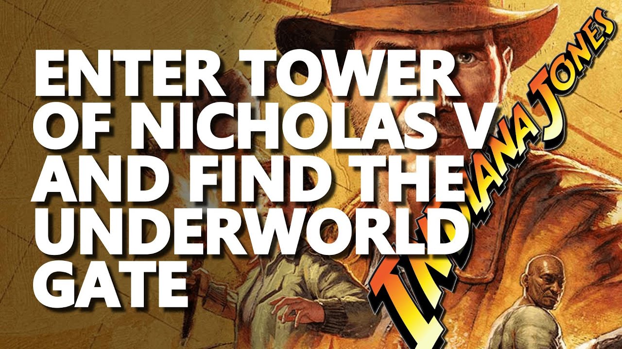 Enter Tower of Nicholas V and Find the Underworld Gate Indiana Jones and the Great Circle Game