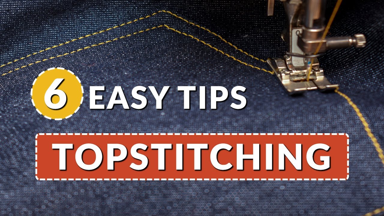 Perfect Stitch! 6 Easy Tips For Sewing Beautiful Topstitching