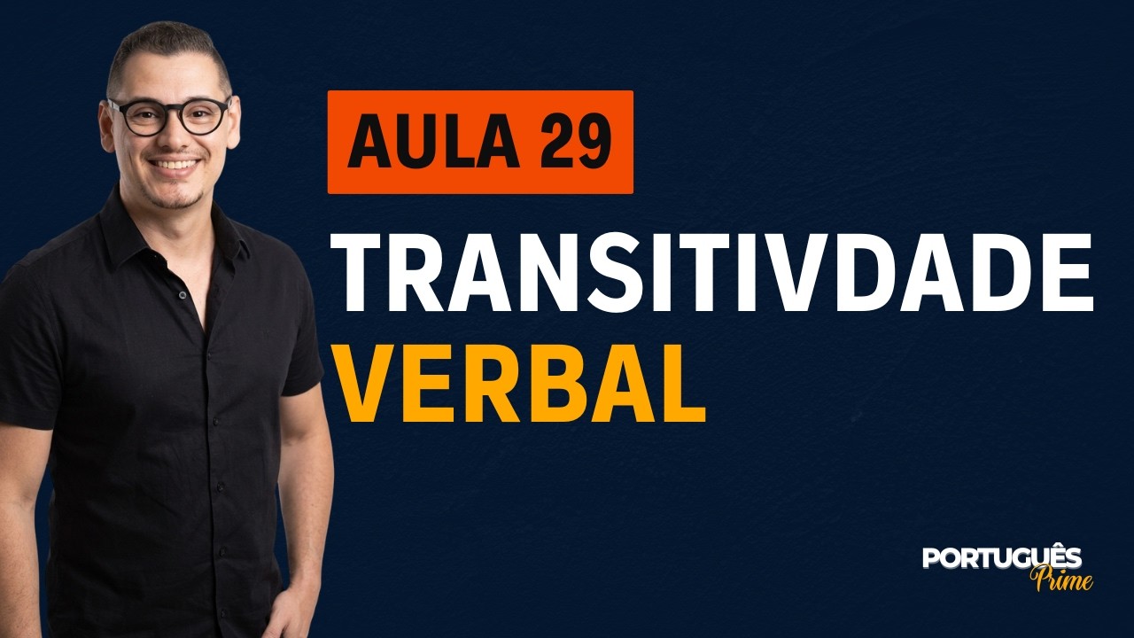 AULA 29   TRANSITIVIDADE E INTRANSITIVIDADE