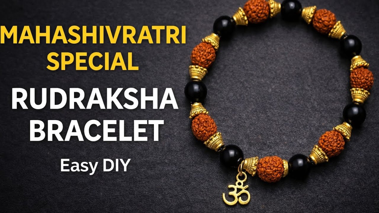 Mahashivratri Special Rudraksha Bracelet 🔱 | Easy DIY Shiva Bracelet at Home