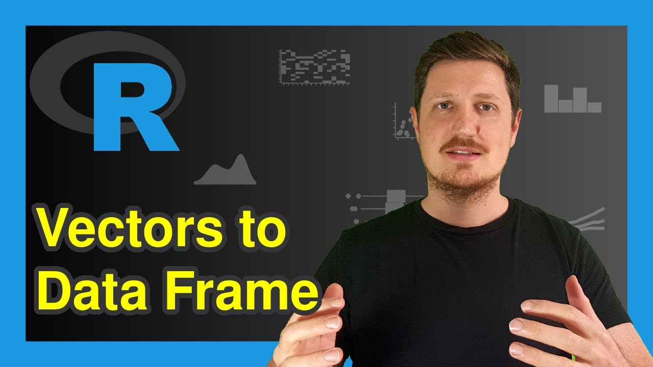 Create Data Frame from Vectors in R (Example) | How to Construct, Define, Make | data.frame Function