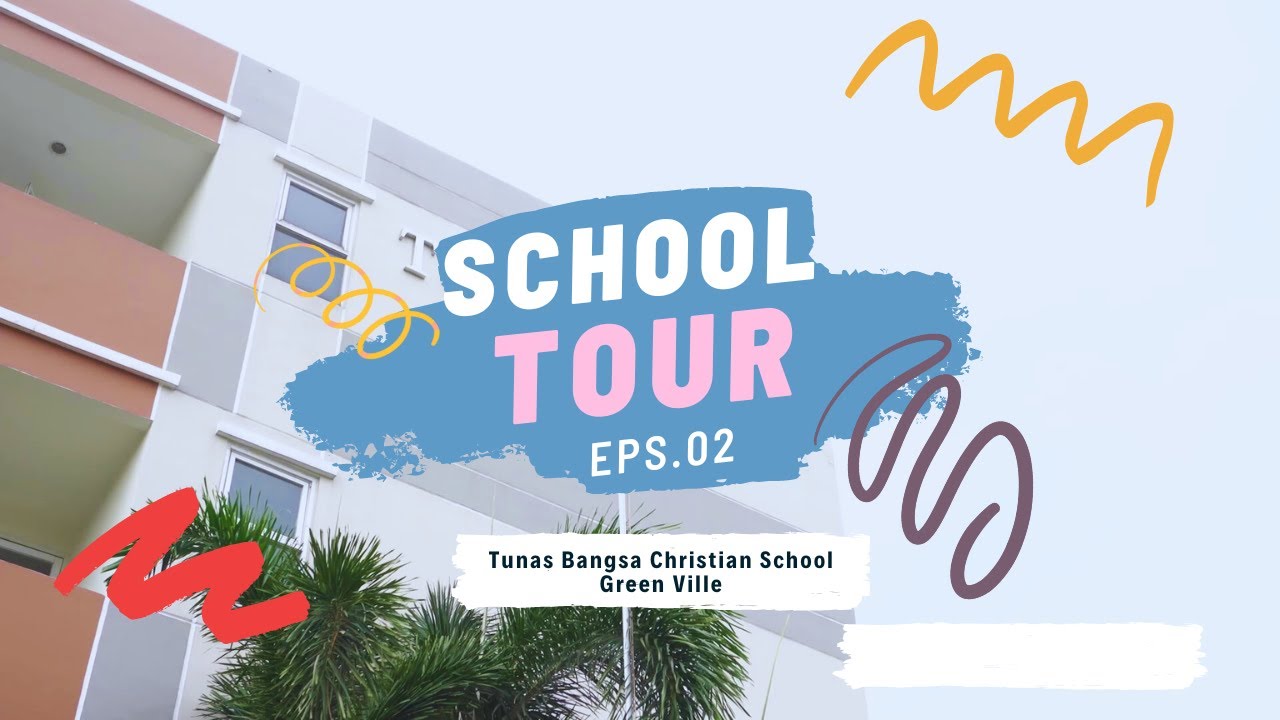 Tunas Bangsa Christian School Green Ville - School Tour