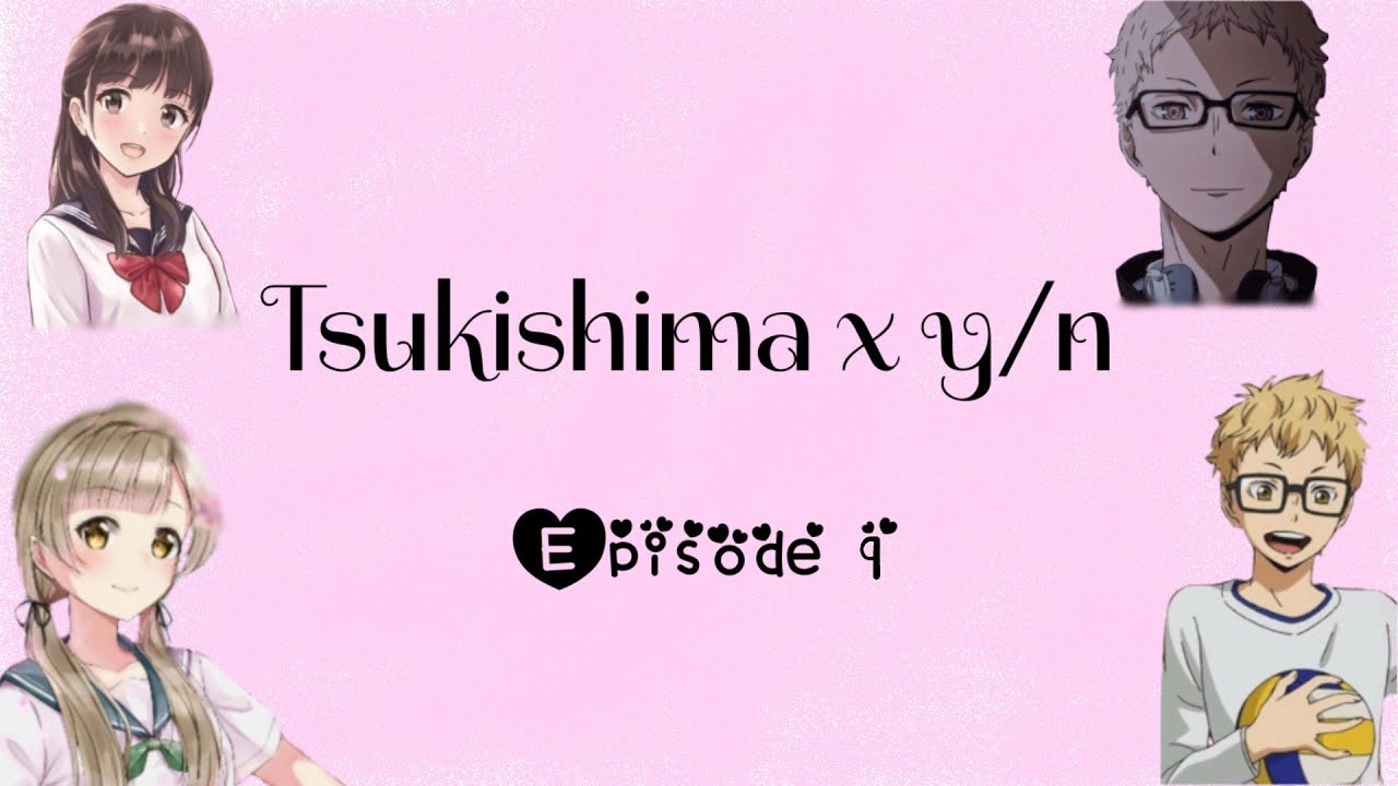 Tsukishima x y/n |Part 9| 😨WHAT HAPPENED TO Y/N⁉️