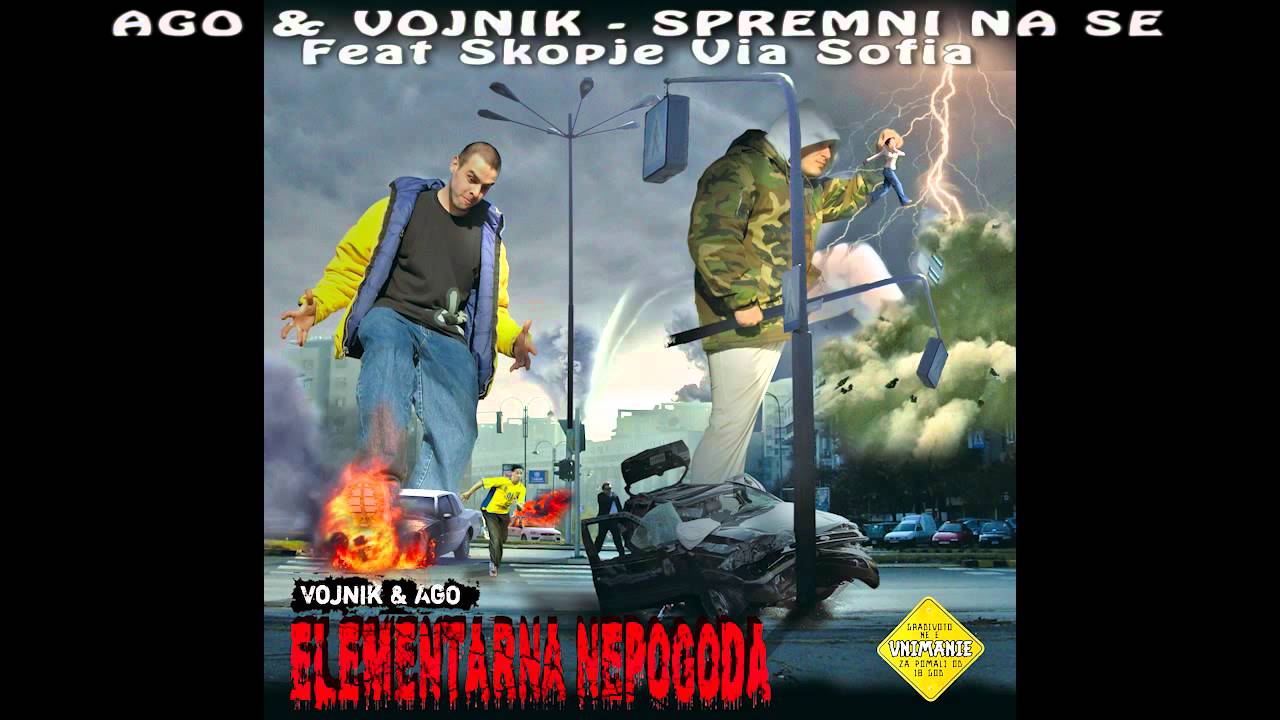 Ago & Vojnik - Spremni Na Se (Feat Skopje Via Sofija) 2006