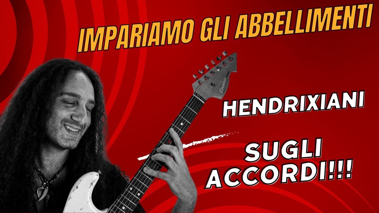Impariamo gli abbellimenti Hendrixiani nell'accompagnamento con gli Accordi!!