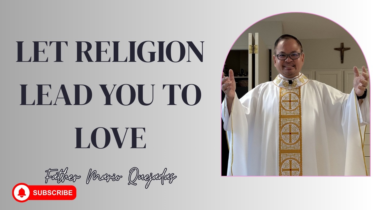 Let Religion Lead You to Love