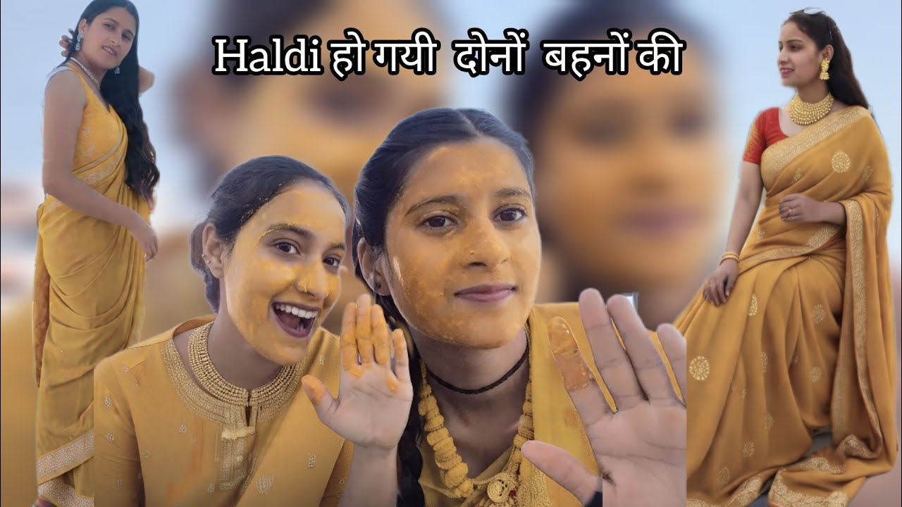 दोनों बहनो की हल्दी हो गयी @kajalmaharvlog01 
