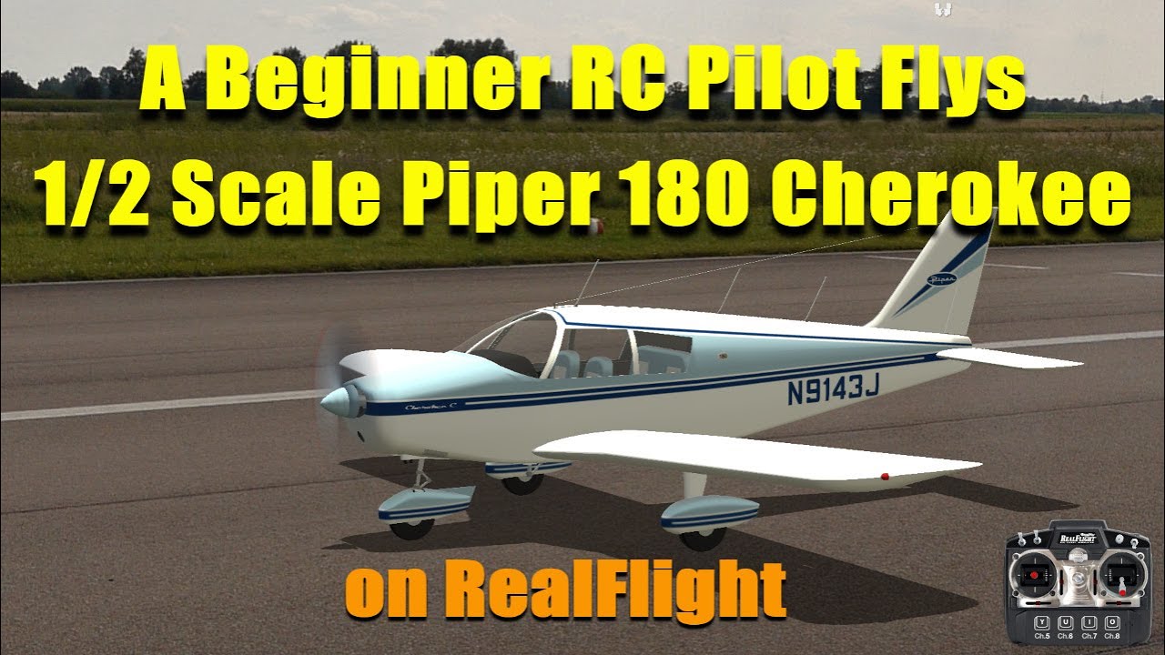 Fly 1/2 Scale Piper 180 Cherokee RC Plane on RealFlight - RC Flight Simulator