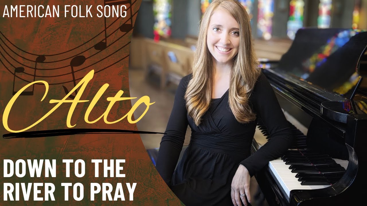 Down to the River to Pray (Alto)