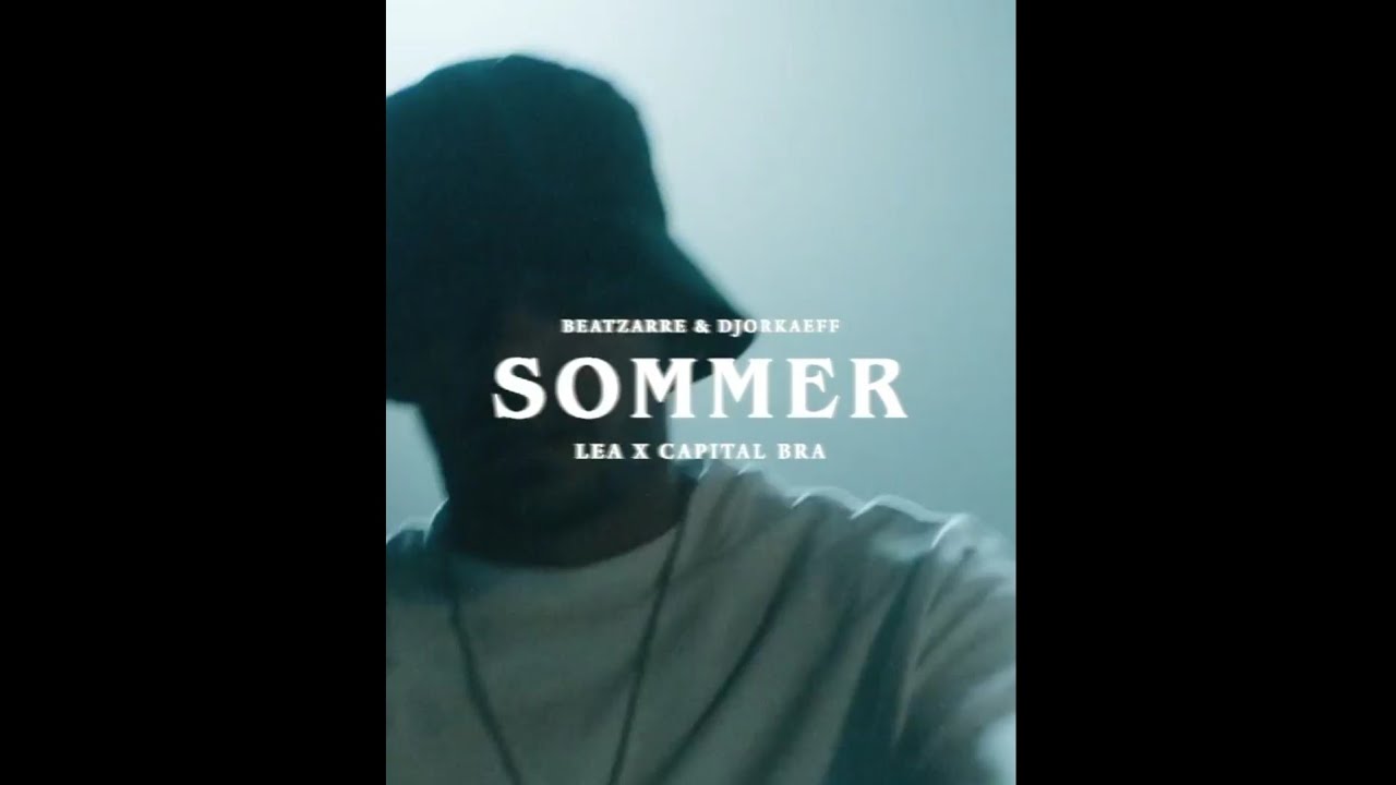 CAPITAL BRA X LEA -SOMMER prod by BEATZARRE X DJORKAEF(producer Album)