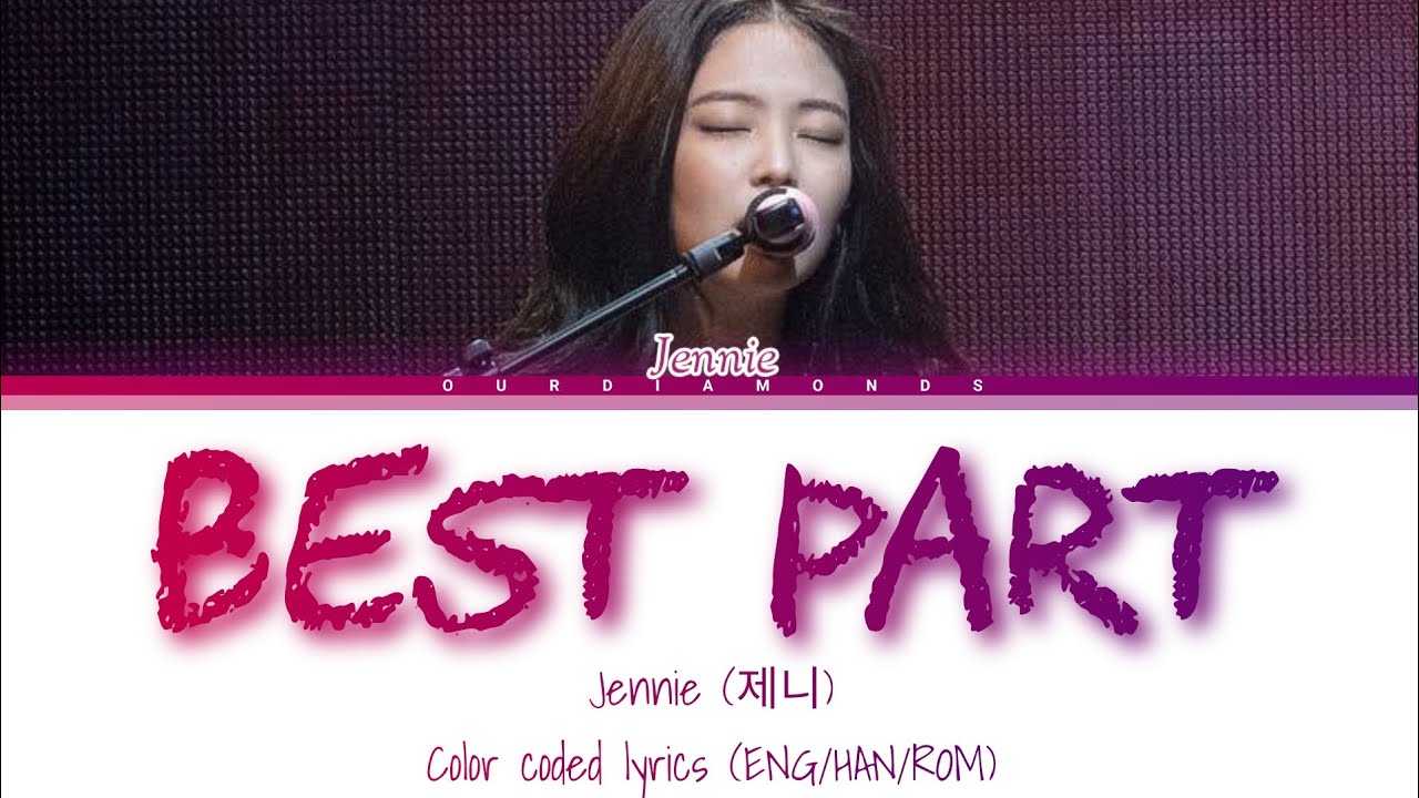 JENNIE (제니) Best part (color coded lyrics ENG/HAN/ROM)