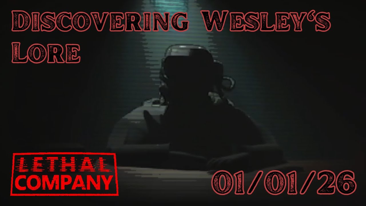 Discovering Wesley's Lore - Lethal Company