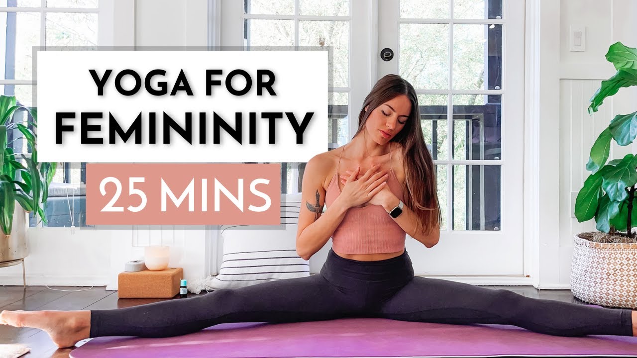 Yoga for Women | Tap into Femininity