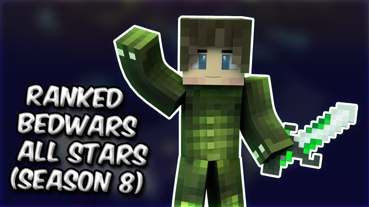 Season 8 ALL STARS (Ranked Bedwars)
