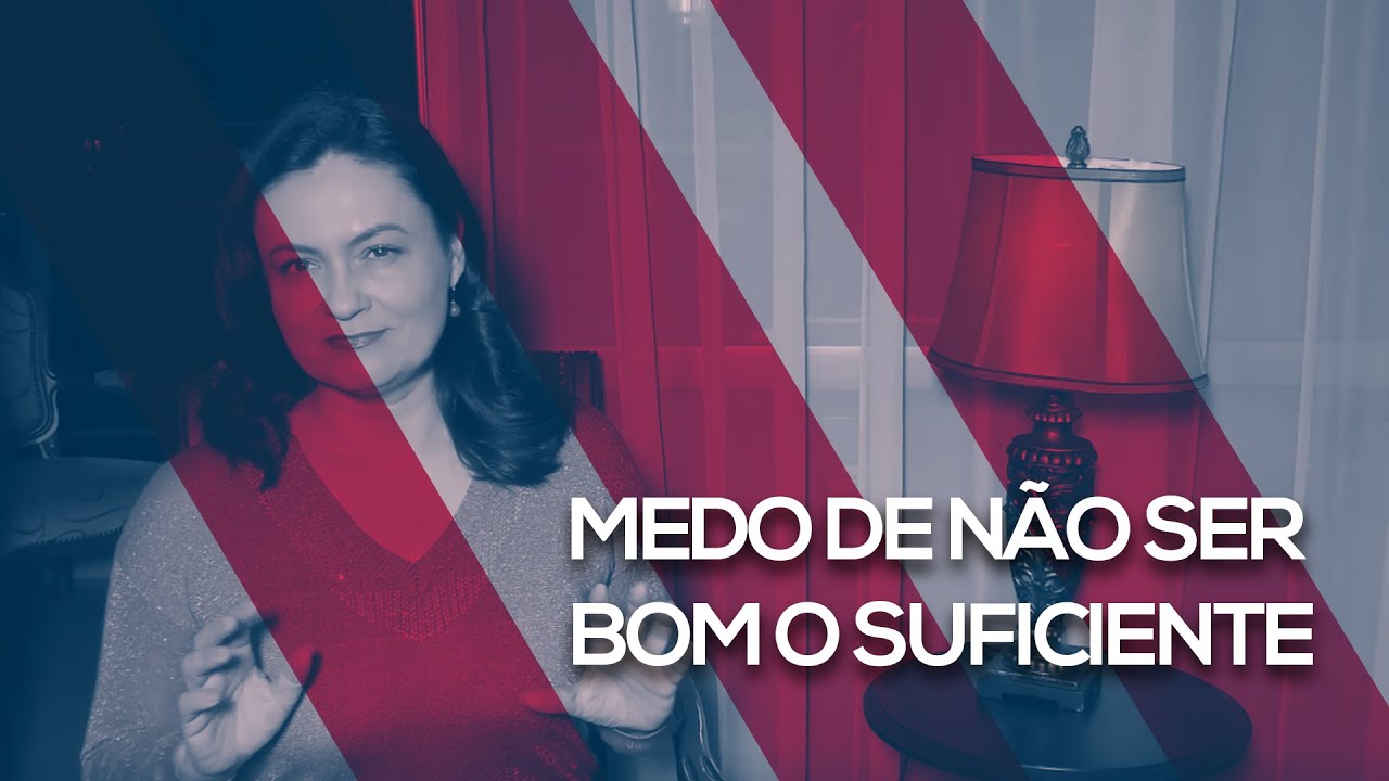 Como Superar o Medo do Fracasso: Pare de viver com medo de n&atilde;o ser boa o suficiente