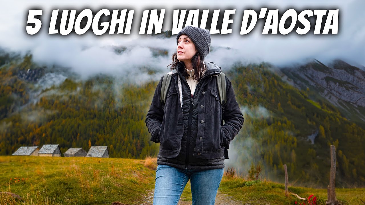 5 Luoghi Incredibili da Scoprire in VALLE D'AOSTA!