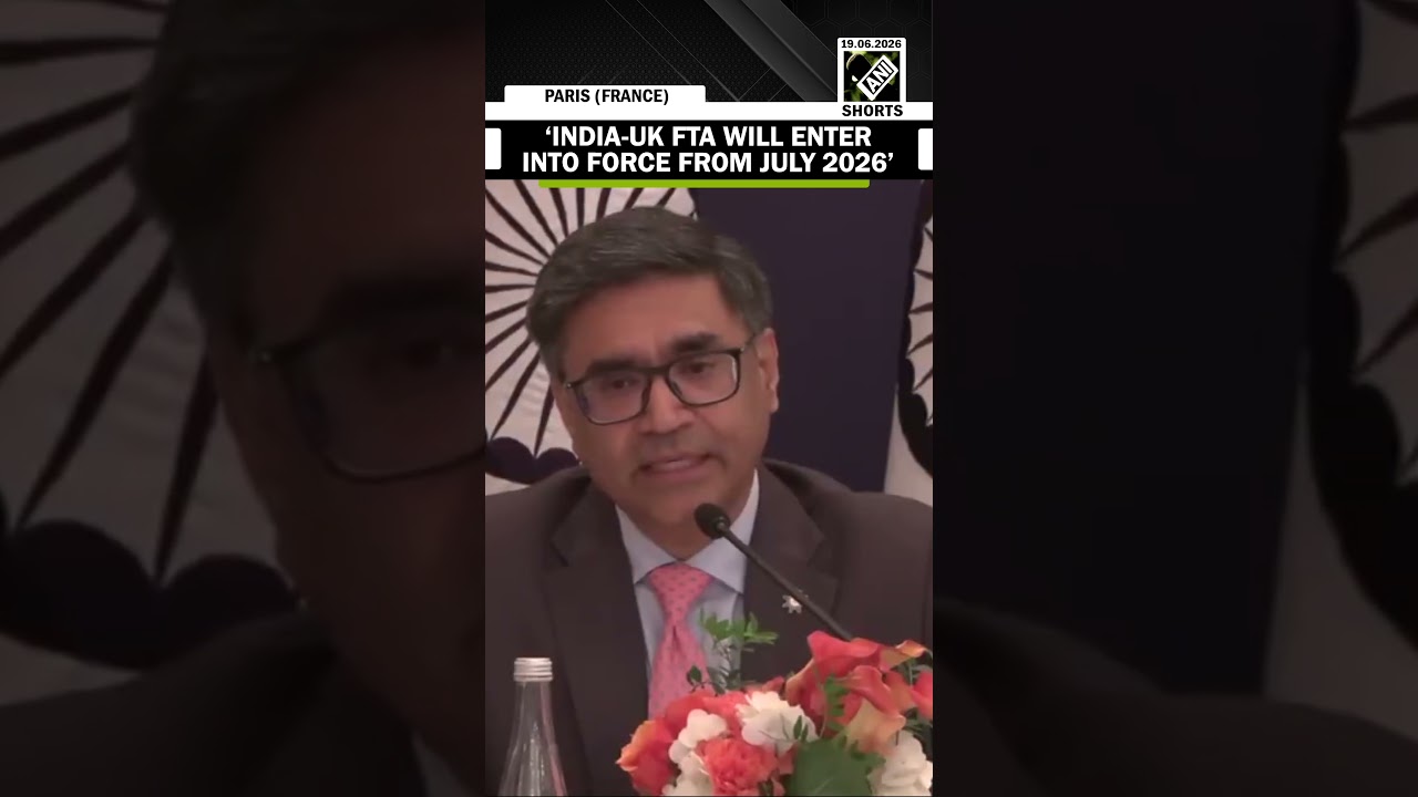 INDIA-UK FTA will enter into force from July 2026&rsquo;: Foreign Secretary Vikram Misri