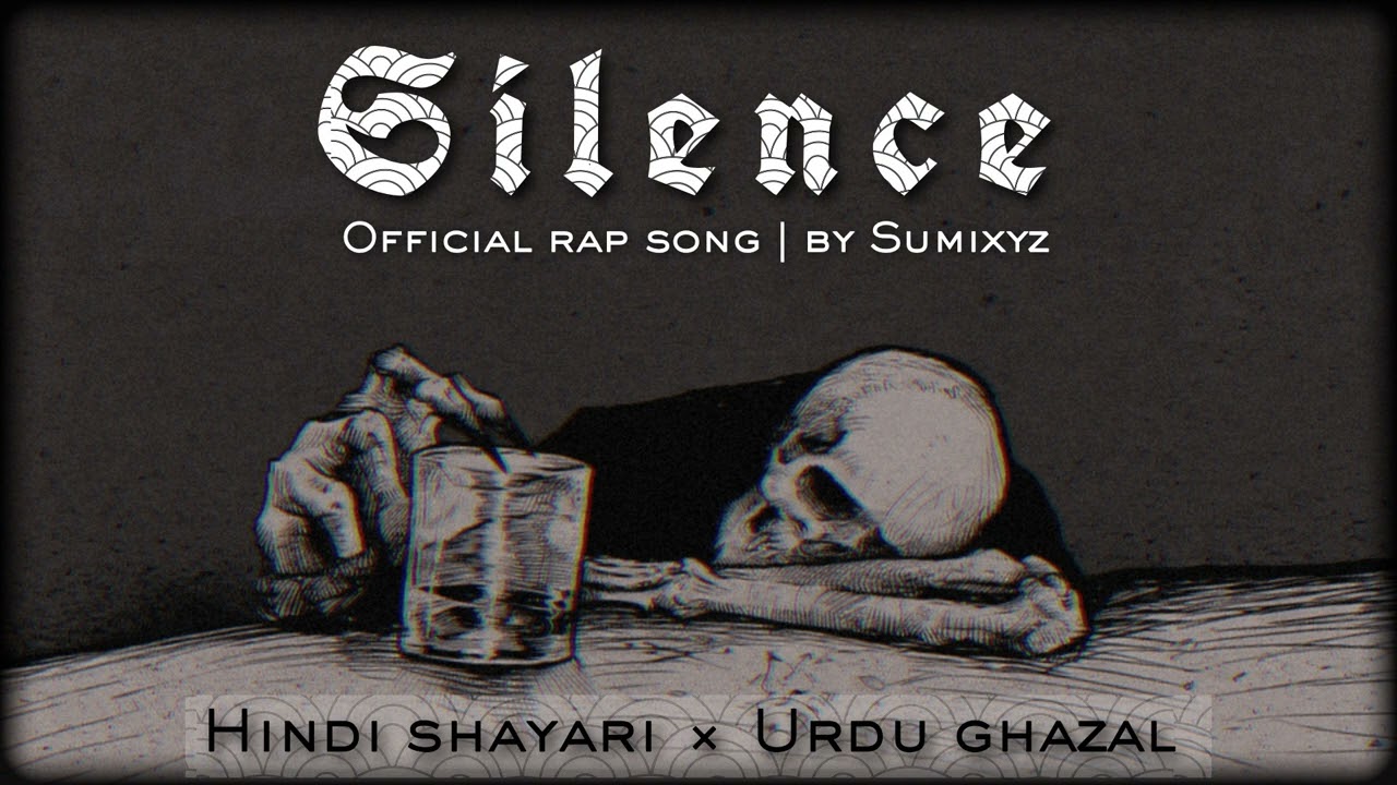 SILENCE - SUMIXYZ | New Emo Hip Hop | Heartbreak Poetry & Shayari Rap | Urdu Ghazal Rap