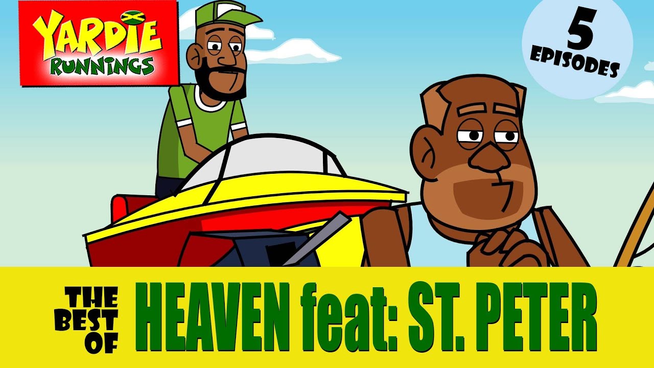 THE BEST OF Heaven with St. Peter | Yardie Runnings | Jamaican Animated Comedy
