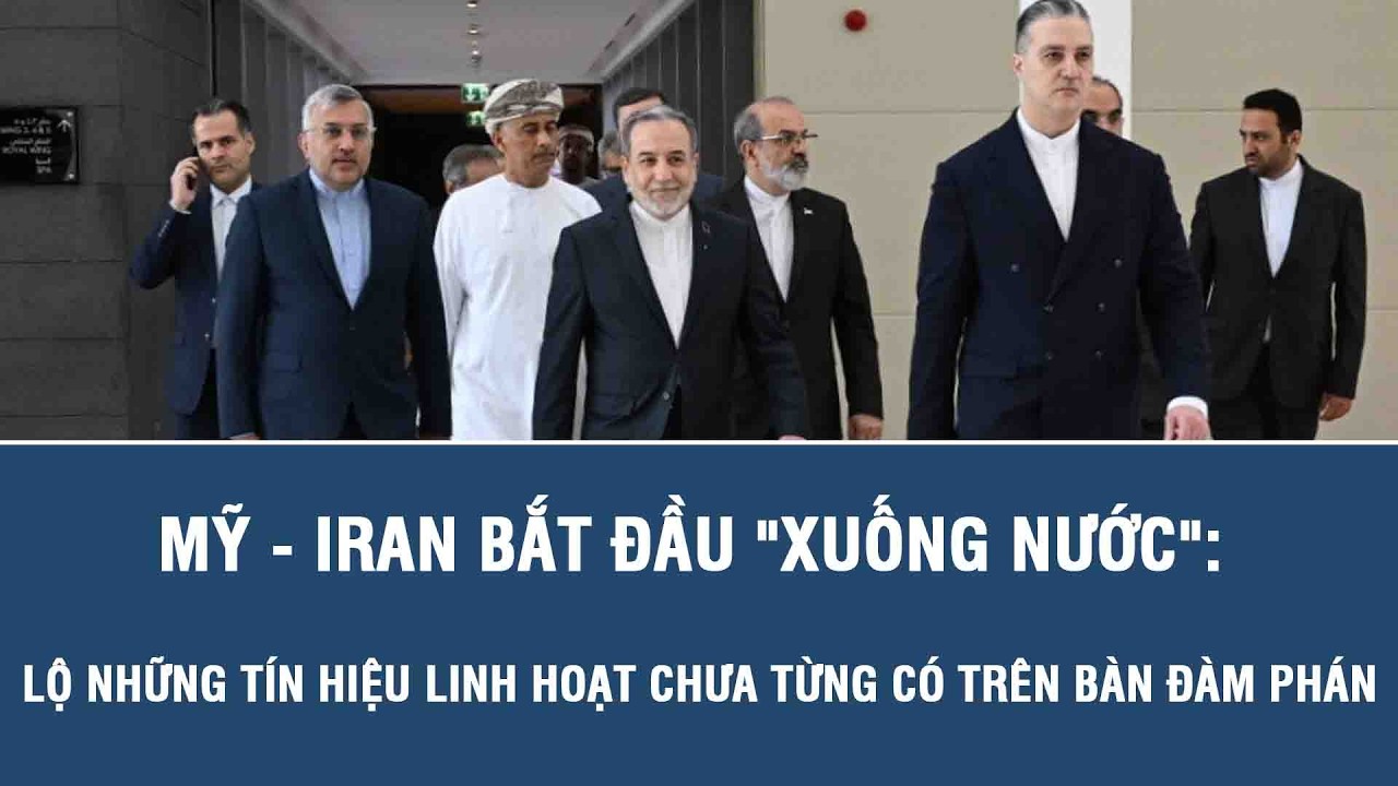 Mỹ - Iran bắt đầu 