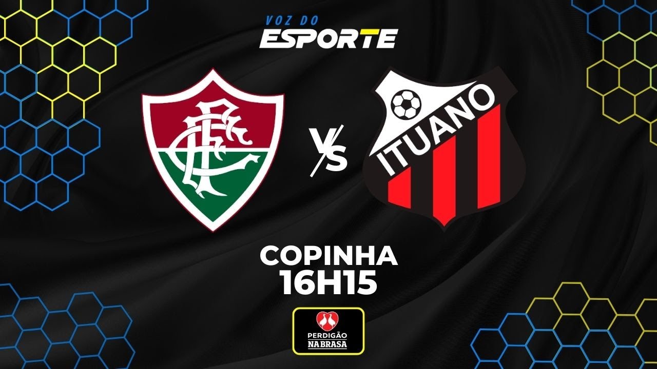 FLUMINENSE x ITUANO - AO VIVO | COPINHA – 15/01/2026