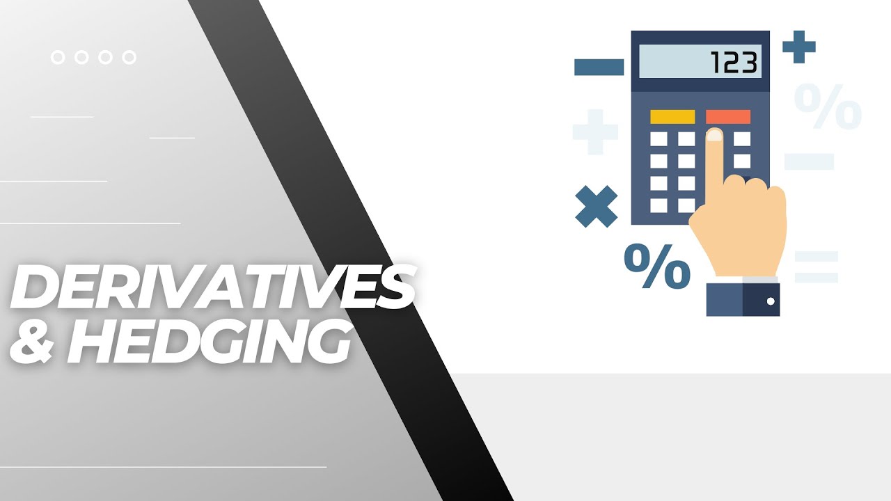 AFAR (AE 120) - Hedging and Derivatives