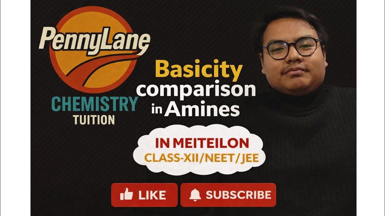 Basicity Comparison of Amines | Amines | CLASS-XII/NEET/JEE | Meiteilon Lecture | #neet #boardexam