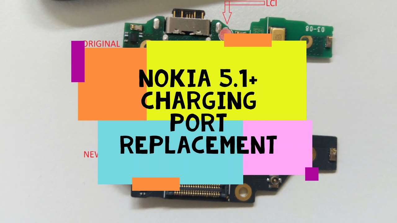 Nokia 5.1 Plus Charging port board replacement