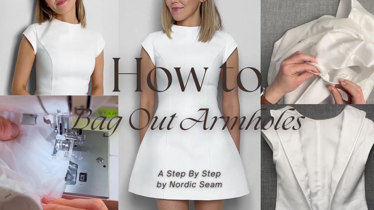 How to Bag Out Armholes: Professional Sewing Techniques for beginners and Experts.