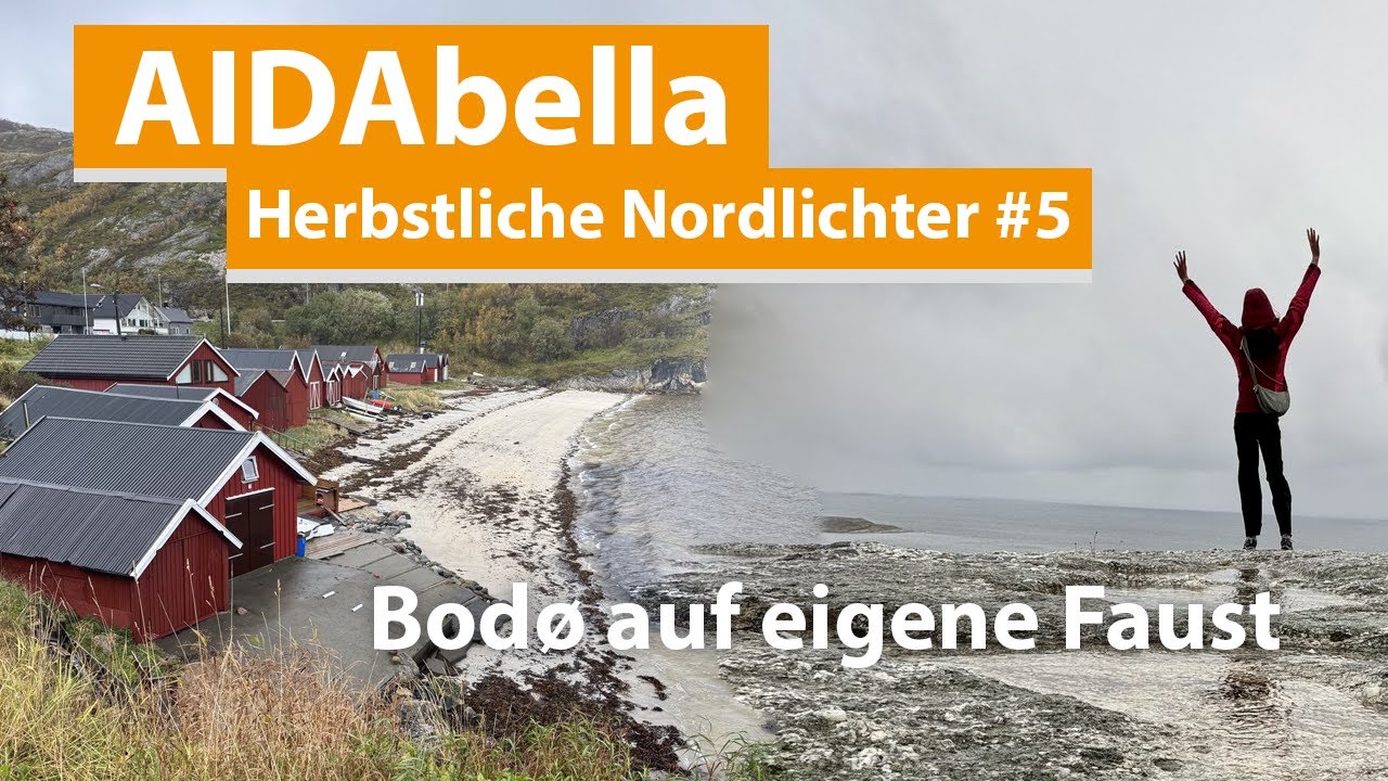 AIDAbella Herbstliche Nordlichter Vlog #5 Bodø auf eigene Faust