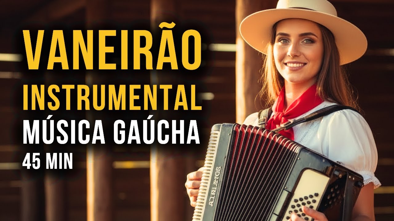VANEIRÃO INSTRUMENTAL Completo - Música Gaúcha Tradicional - Acordeon e Violão