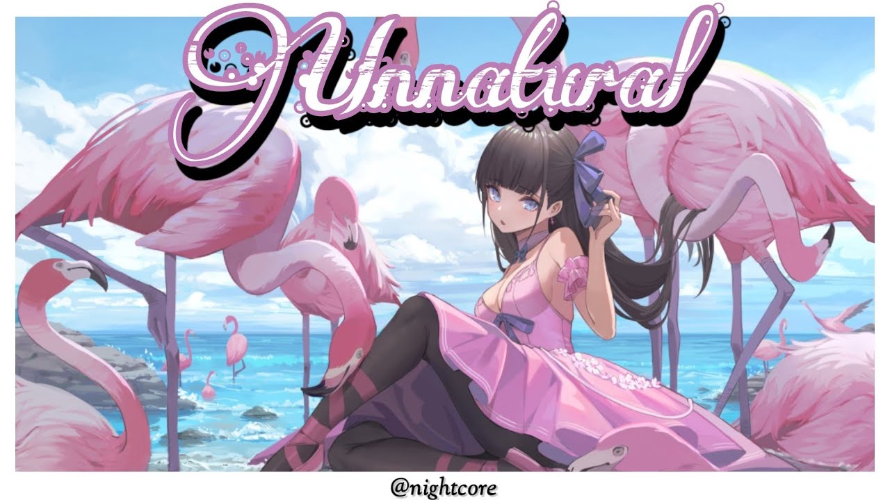 Nightcore Viviz (비비지) --Unnatural--