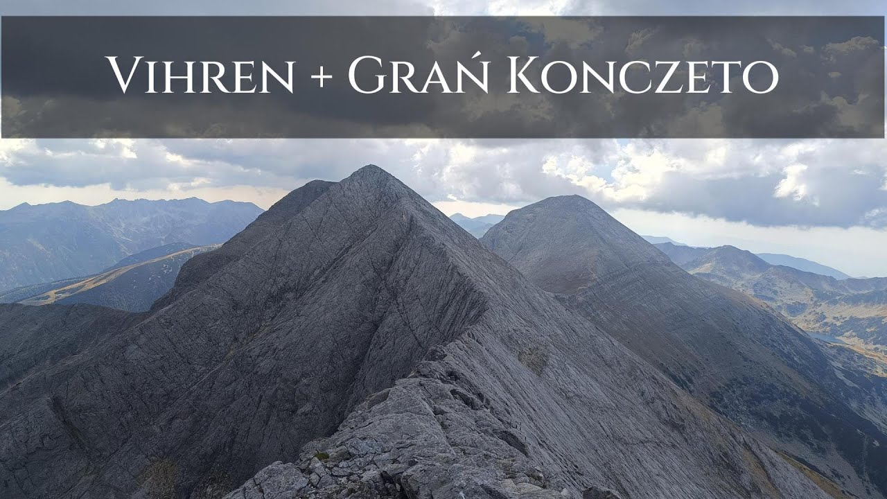 Vihren (2914m.) + Grań Konczeto - Góry Piryn (Bułgaria)