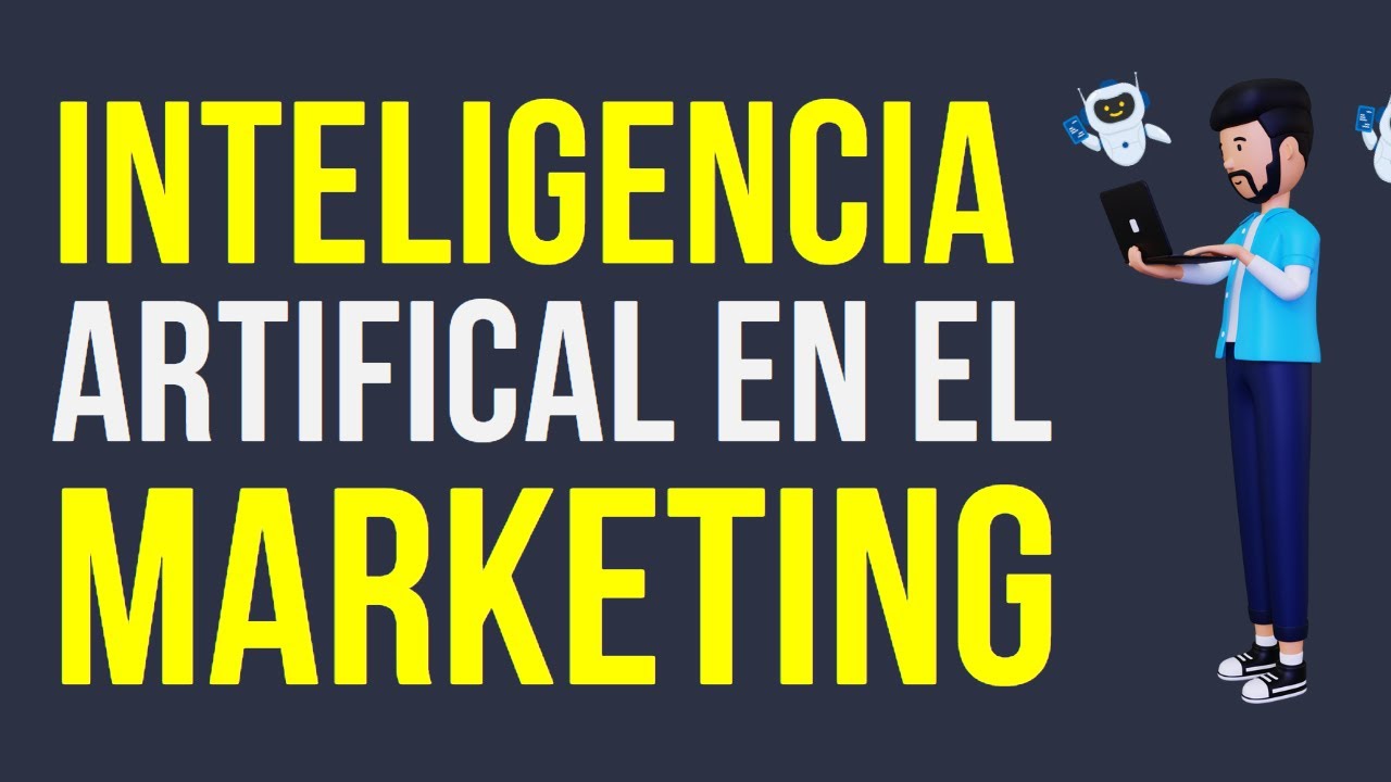 La INTELIGENCIA ARTIFICIAL en el MARKETING DIGITAL | Marketing Tools