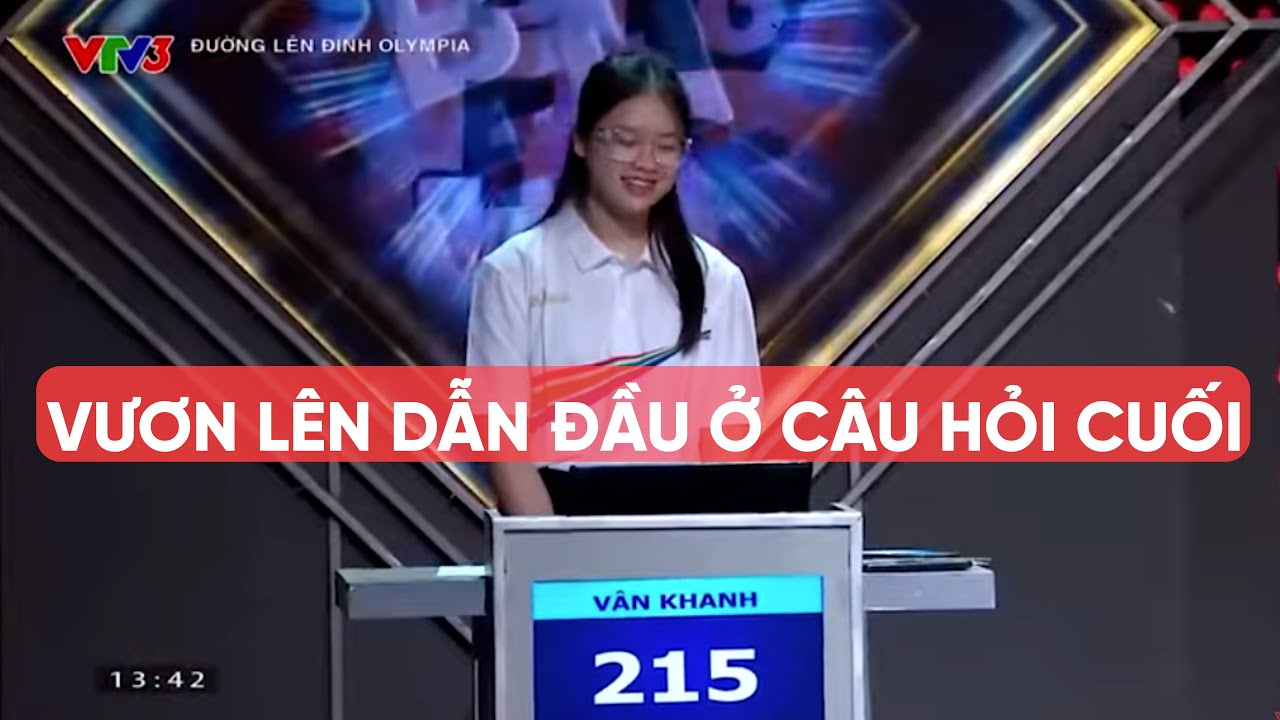 Nữ sinh Hà Nội ngược dòng ngoạn mục siêu hay ở câu hỏi về đích cuối cùng Đường lên đỉnh Olympia