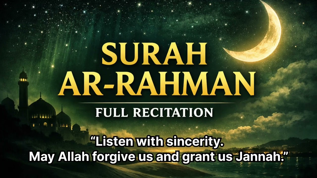 Surah Ar-Rahman | Full Qur’an Recitation | Peaceful Night Listening | Beautiful Qur’an Recitation