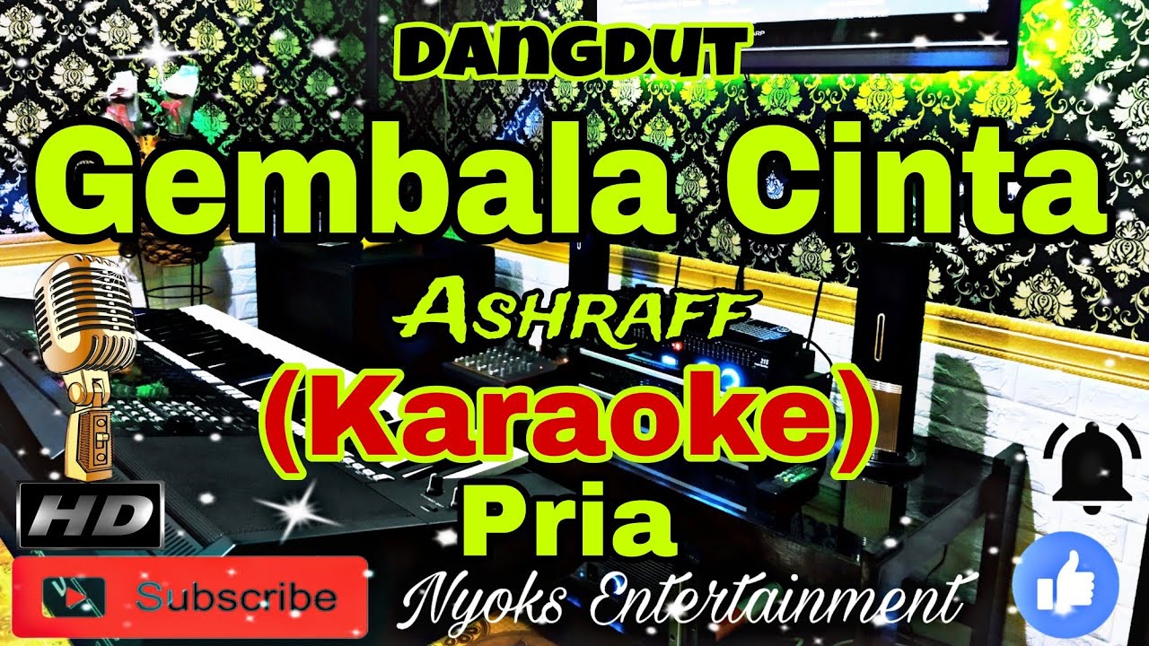 GEMBALA CINTA - Ashraff (KARAOKE) Dangdut || Nada Pria || F minor