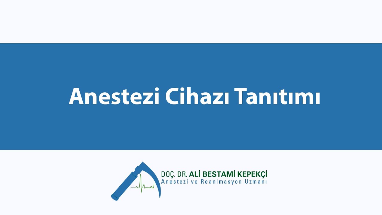 Anestezi Cihazı Tanıtımı