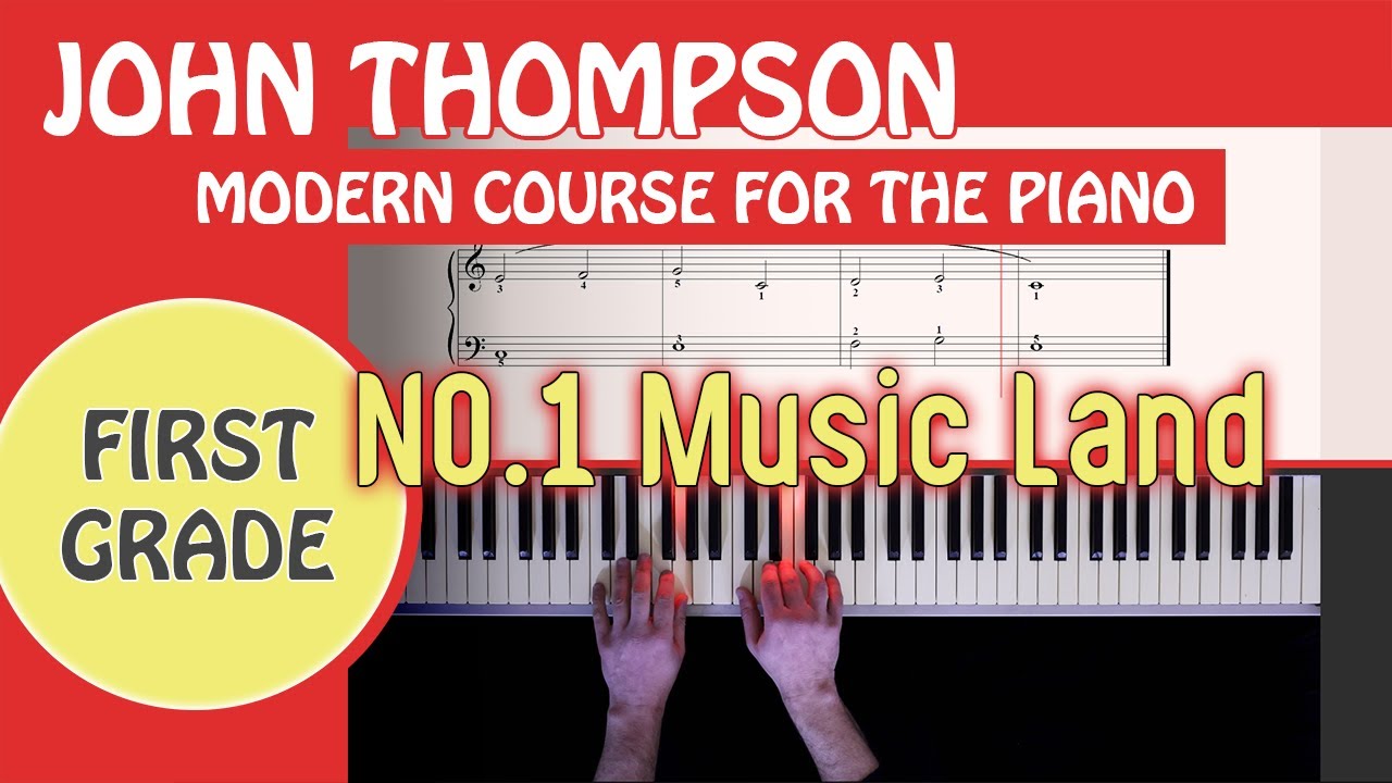 Music Land , John Thompson Piano Book 1 Tutorial