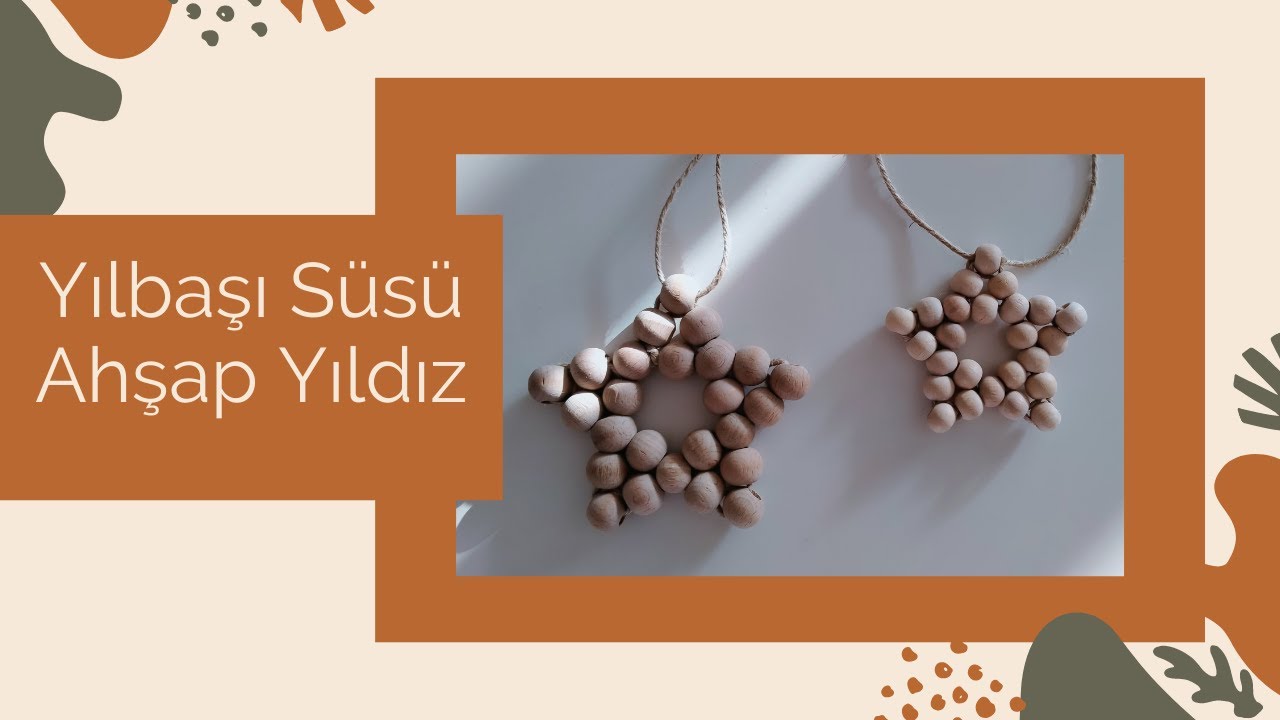 Yılbaşı Süsü: Ahşap Boncuklarla Yıldız Yapımı | DIY Wooden Bead Christmas Star