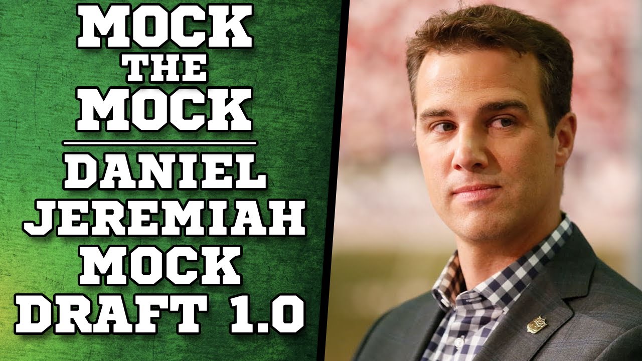 Mock the Mock: Daniel Jeremiah Mock Draft 1.0!!