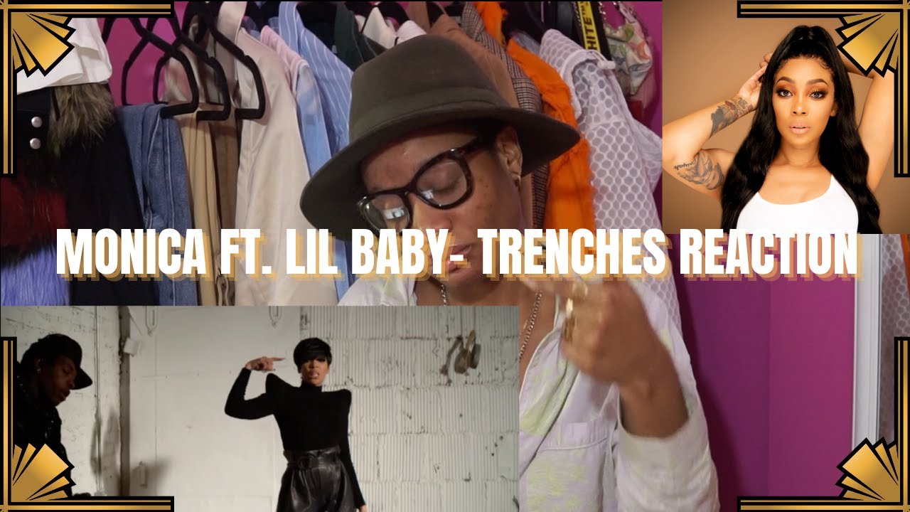 Monica ft. Lil Baby + Goonica- Trenches video REACTION