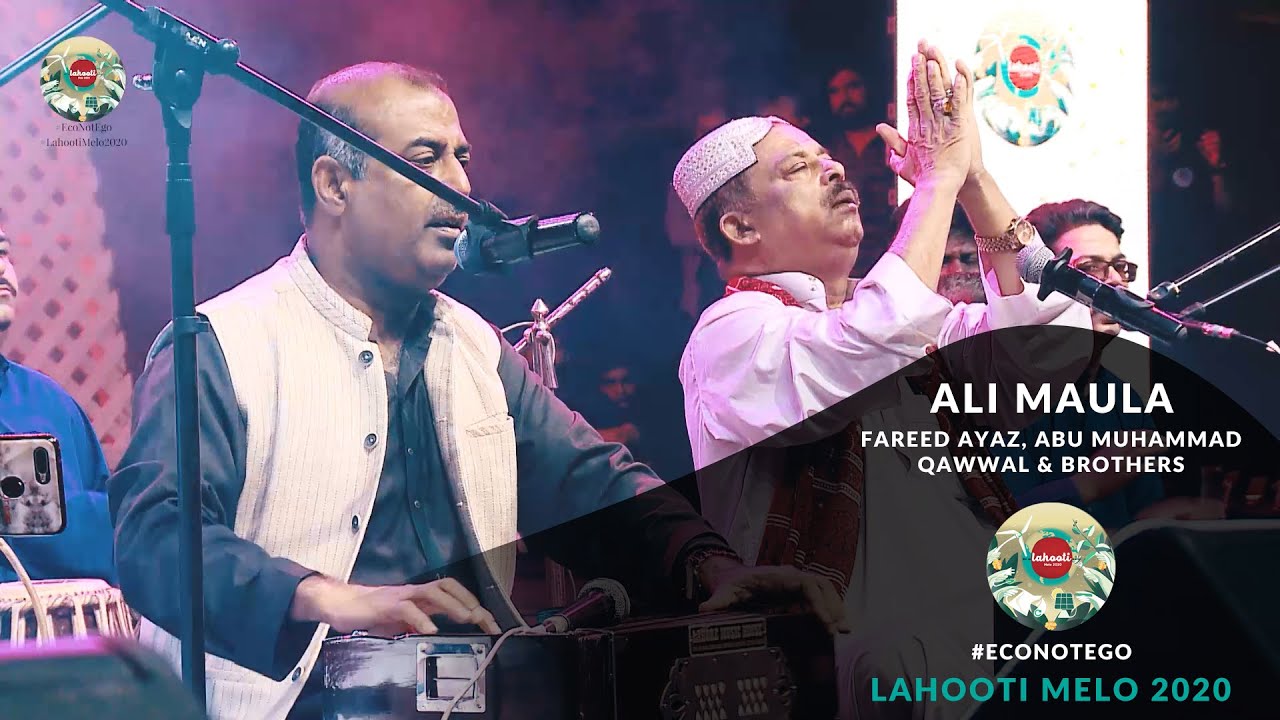 Ali Maula - Fareed Ayaz, Abu Muhammad Qawwal and Brothers | Live at Lahooti Melo 2020