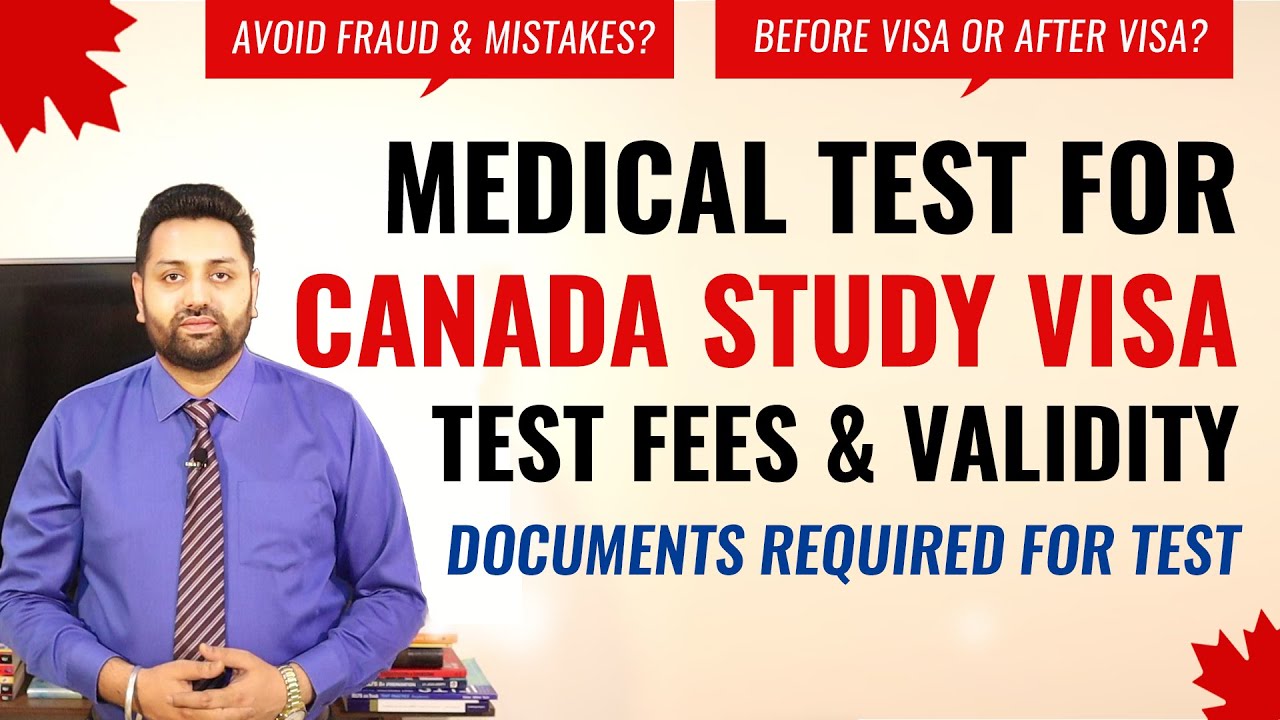 Medical Test for Canada Student Visa | Medical Exam for Canada (Fees, Validity and Documents)