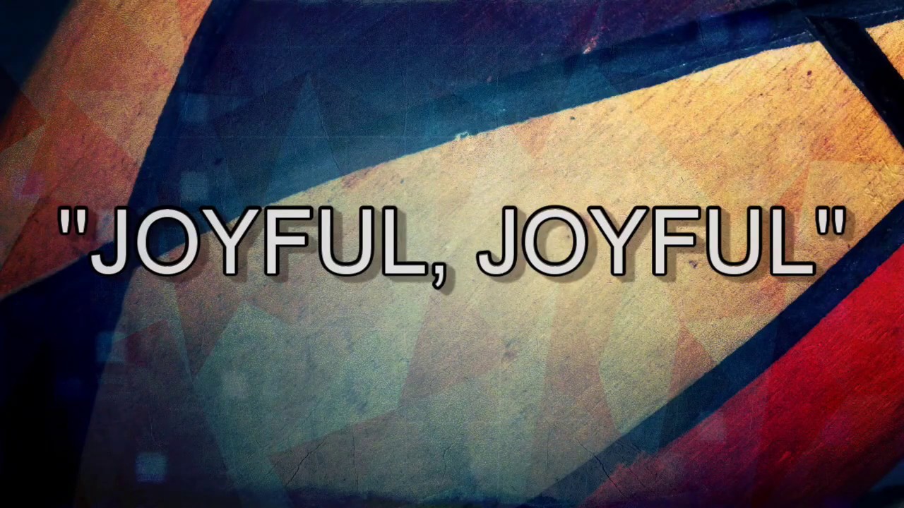 Joyful Joyful