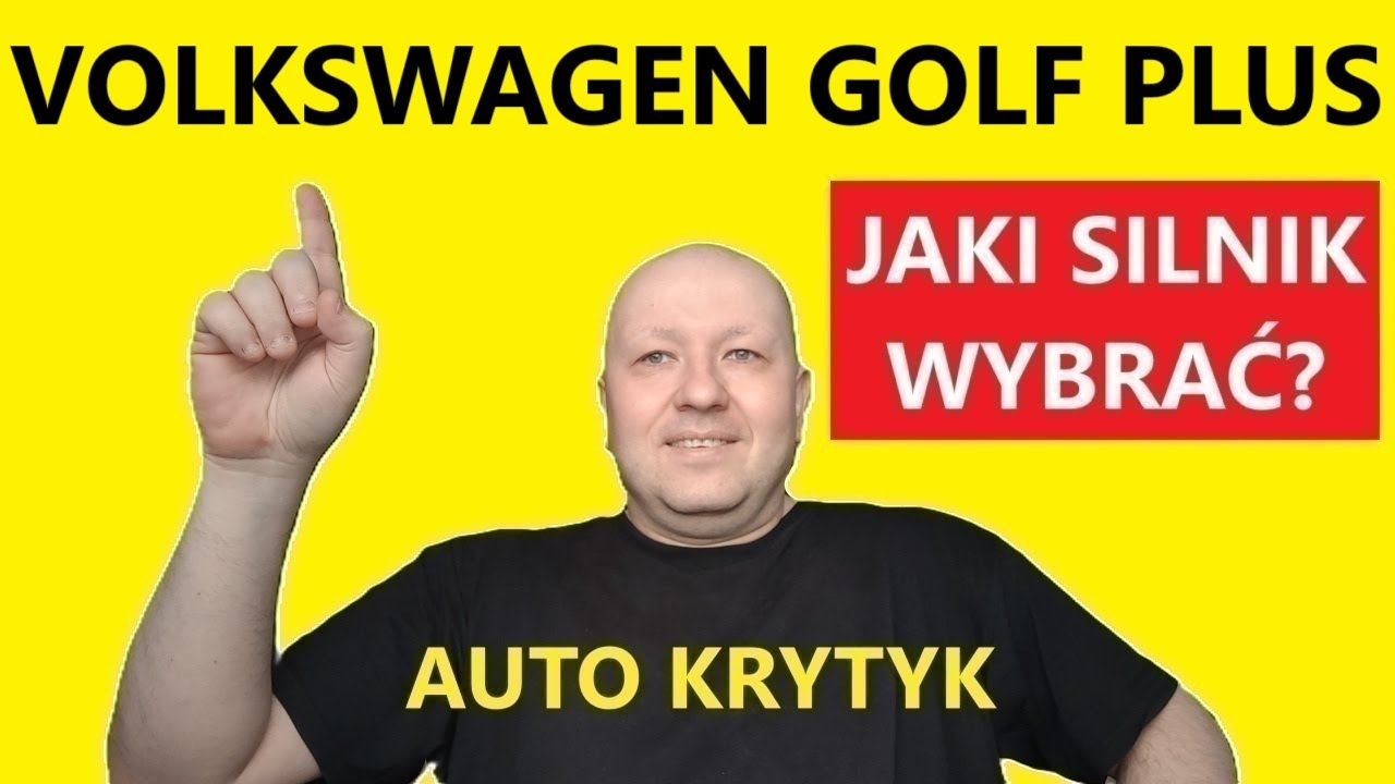 VOLKSWAGEN GOLF PLUS JAKI SILNIK WYBRAĆ?