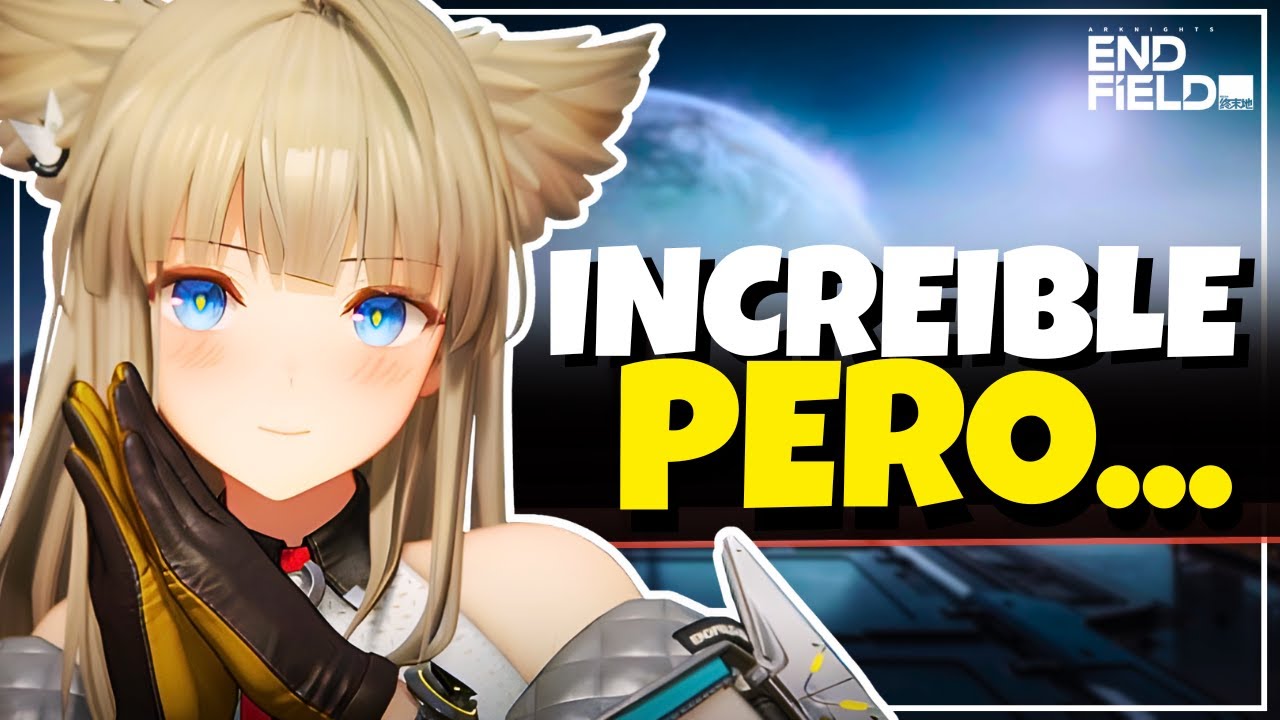 ARKNIGHTS ENDFIELD es INCREÍBLE…pero NO es para TODOS