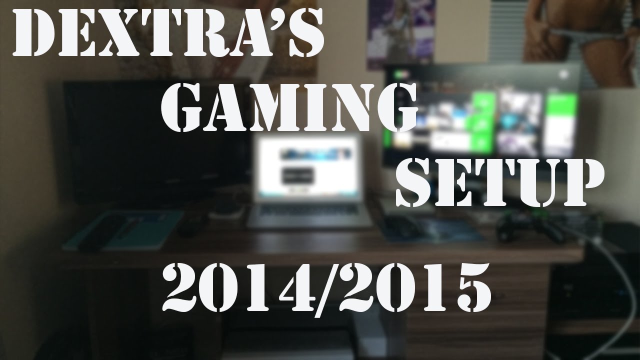 Dextra's Gaming Setup 2014/15