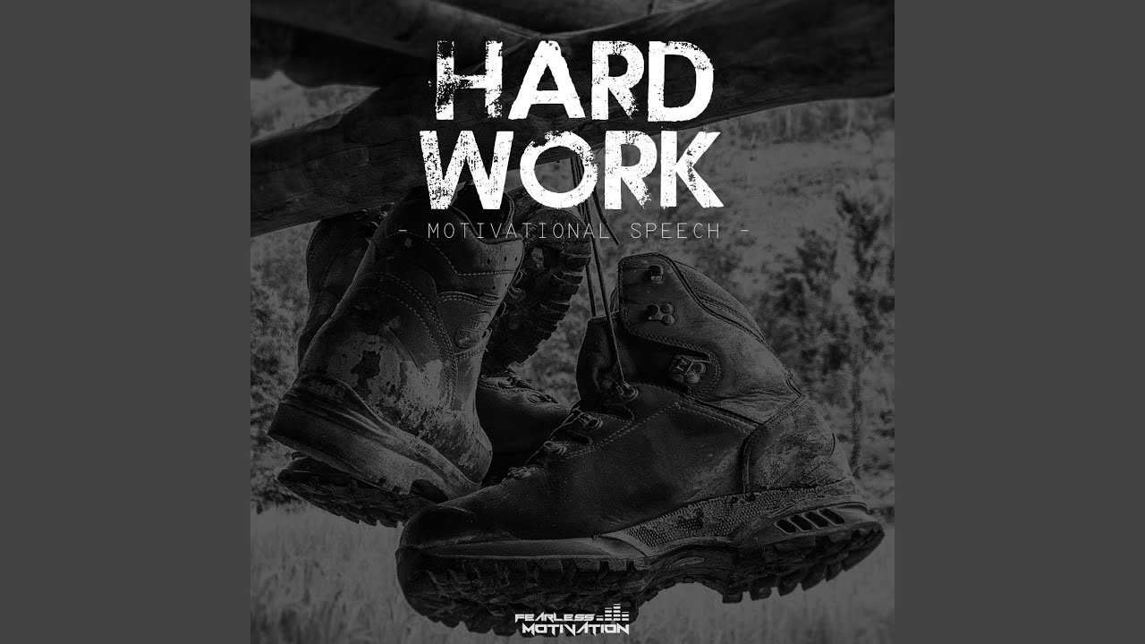 Hard Work: Motivational Speech