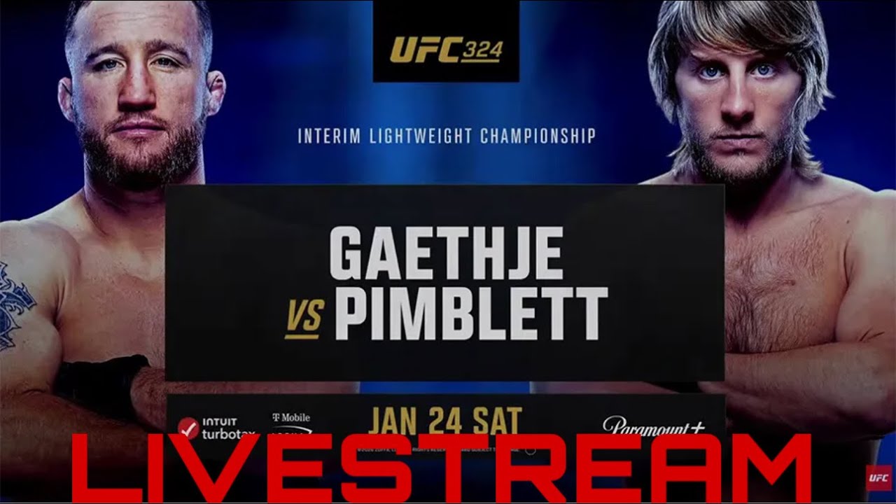 GAETHJE VS PIMBLETT!!! UFC 324 LIVE STREAM
